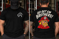 Go get em brothers! short sleeve T-shirt